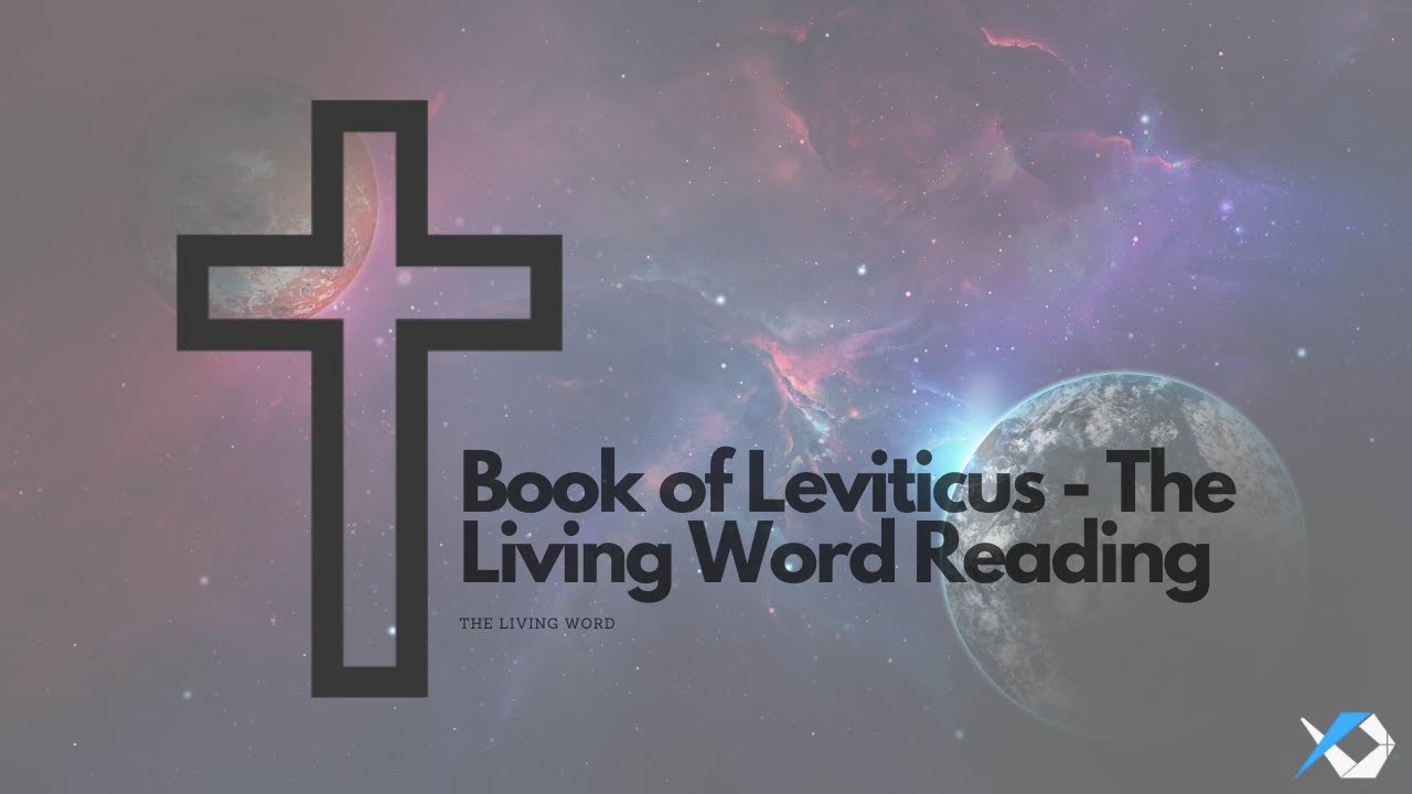 Book of Leviticus - The Living Word Reading - YouTube