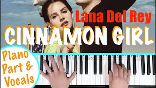 How to play CINNAMON GIRL - Lana Del Rey Piano Tutorial [chords accompaniment]
