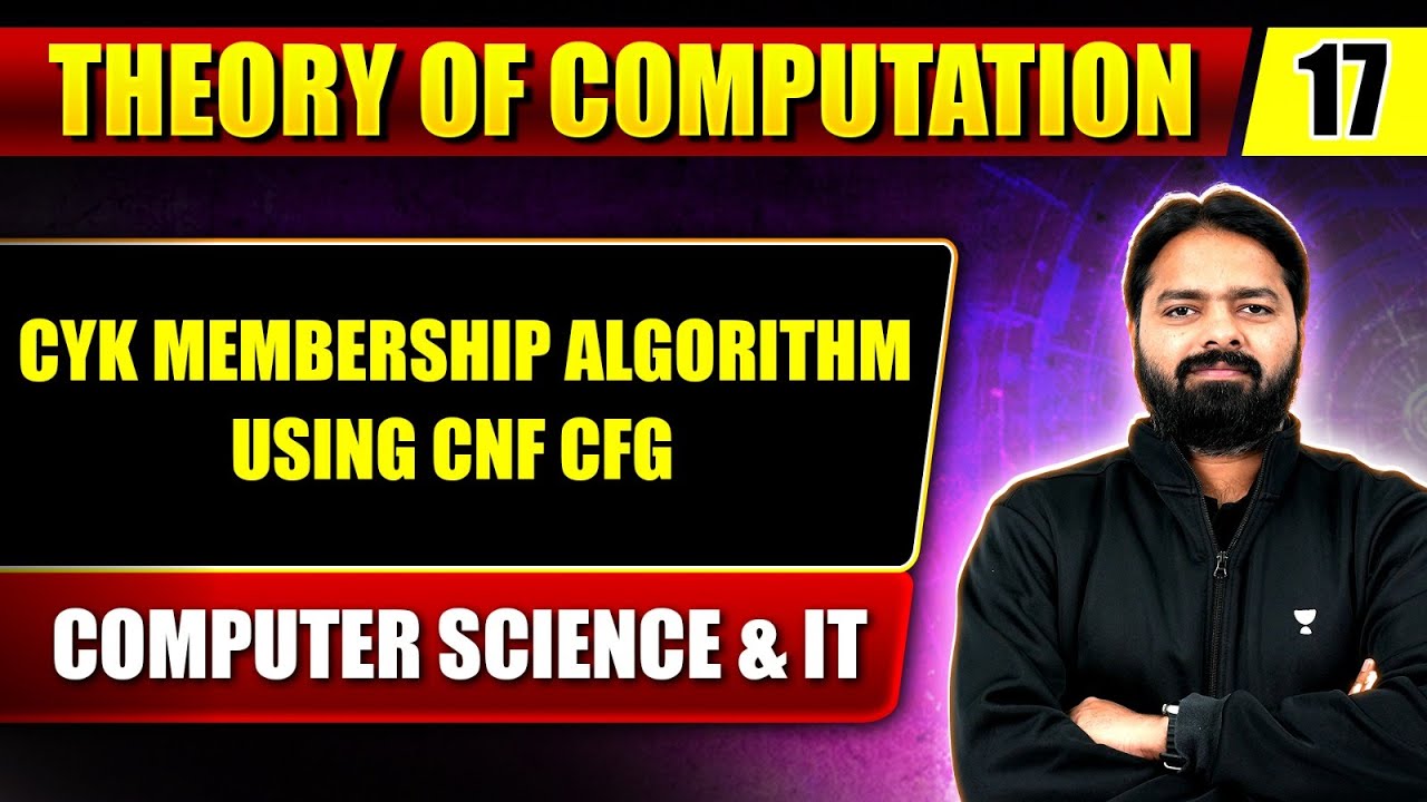 Theory of computation 17 cyk membership algorithm using cnf cfg