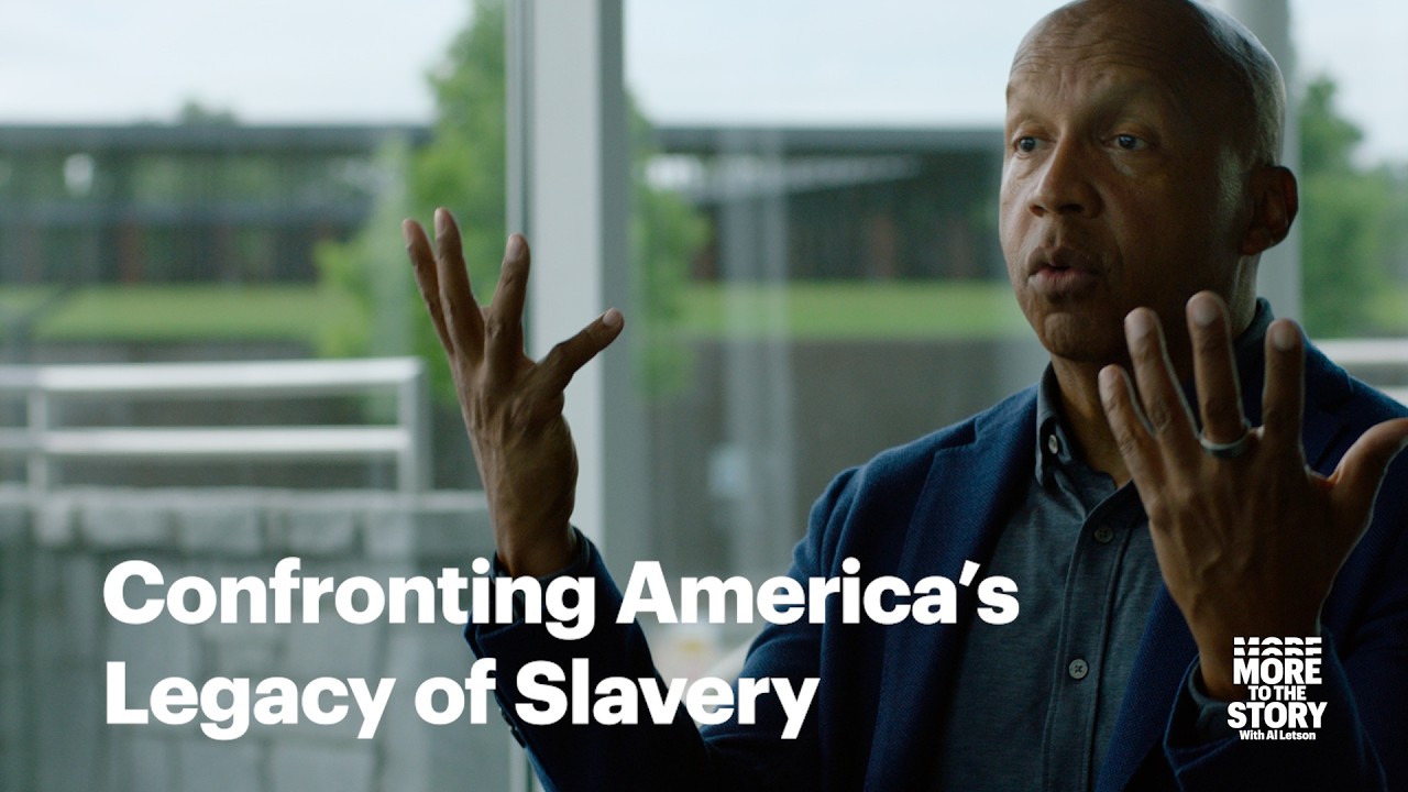 Bryan Stevenson on Confronting America’s Legacy of Slavery
