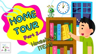 Home Tour | Objects In The House | Household Items | Kids Vocabulary | Best Learning Video For Kids