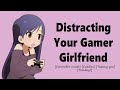 [ASMR RP] Distracting Your Gamer Girlfriend [Controller noises] [Cuddles] [Teasing] [Playful]