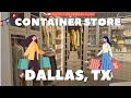 The container Store || Furniture /Closet Shopping Vlog ||  Must watch || Dallas series - 8