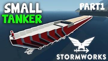 Small Oil Tanker  -  Stormworks: Build and Rescue  -  Build  -  Part 1