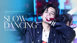 231014 VICNIC - Slow Dancing (Remix) / BTS V / 태형 / 방탄소년단 뷔 직캠 (4K fancam)