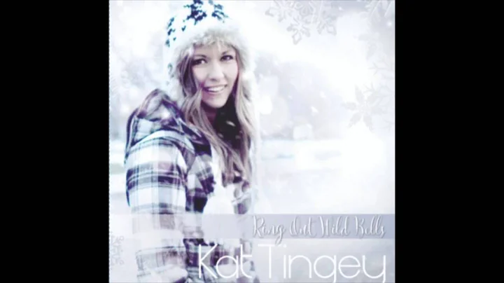 Ring Out Wild Bells - Kat Tingey