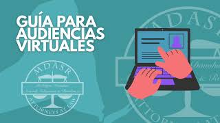 Guía para Audiencias Virtuales - MDASR LLP