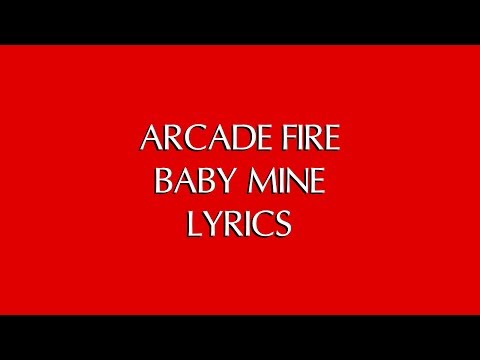 arcade-fire---baby-mine-lyrics