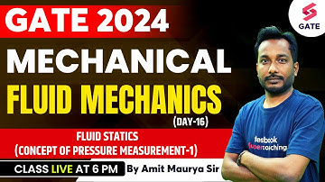 Fluid Mechanics | Fluid Statics (Concept of Pressure Measurement-1)GATE 2024 Lecture |By Amit Maurya