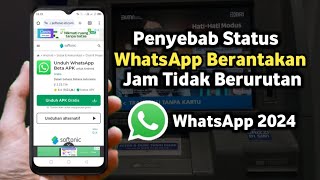 Penyebab Status Whatsapp Berantakan Jam Tidak Berurutan