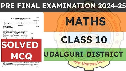 Class 10 Pre Final Exam  Question Paper 2024-2025 | General Maths | Udalguri District | seba