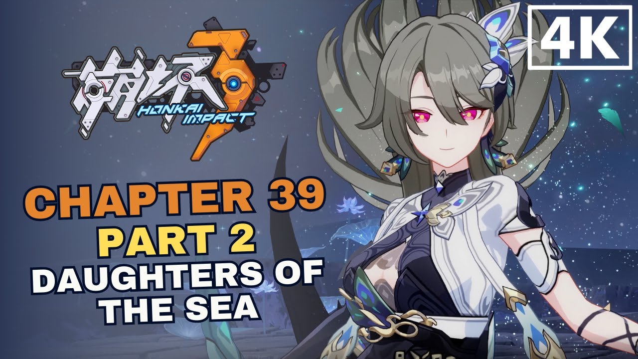 Honkai Impact 3 - Chapter 39 Act 2: Daughters of the Sea | Full Story JP Dub EN Sub 4K 60FPS
