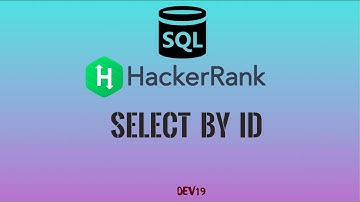 #4 Select By ID  |  HackerRank SQL Solutions