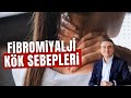Fibromiyalji kök sebepleri neler? Dr. Portakal Sağlıklı Yaşam Merkezi