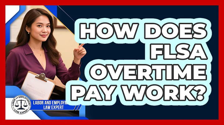 How Does FLSA Overtime Pay Work?