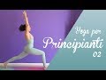 Yoga Principianti 02 - Focus Flessibilità