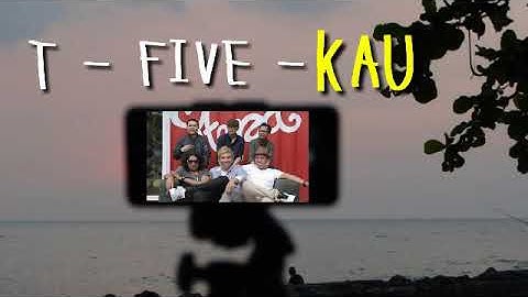 T Five - Kau     ( lirik )
