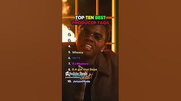 Ranking the TOP TEN Producer Tags #producertags