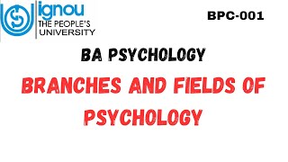 Branches and Fields of Psychology (BPC-001)