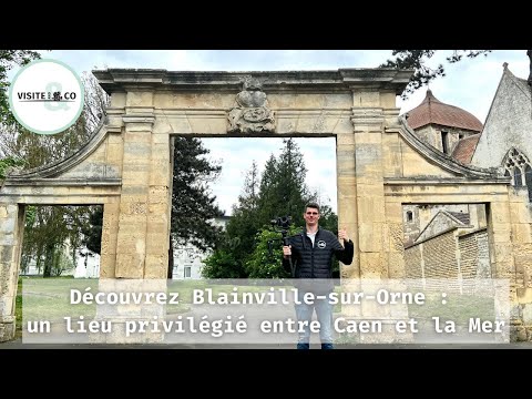 Découvrez Blainville-sur-Orne : commune à l'emplacement privilégié entre Caen & la mer - Visite & Co