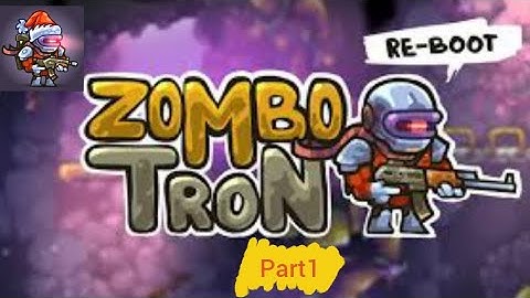 ZOMBOTRON REBOOT ||GAMEPLAY|| WALKTHROUGH ||part 1||(android)