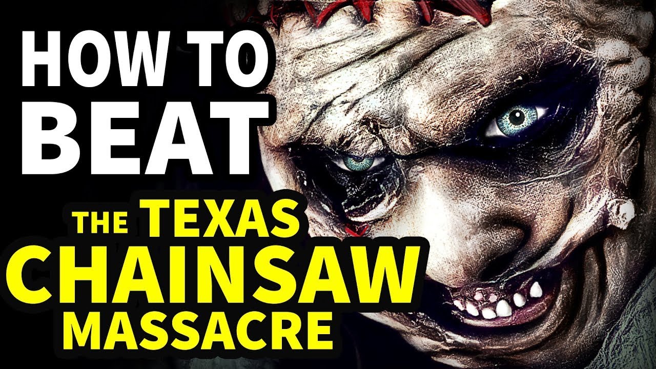 How To Beat LEATHERFACE In 