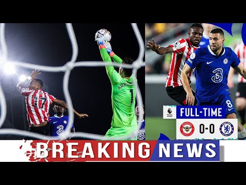 Brentford 0 0 Chelsea Kepa Arrizabalaga sensational save keeps in entertaining London derby draw