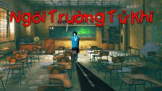 NGÔI TRƯỜNG TỬ KHÍ !!! Game kinh dị ngắn nhưng sợ từng phút giây !!!