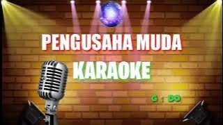 PENGUSAHA MUDA // KARAOKE // nada pria // DANGDUT BATAK