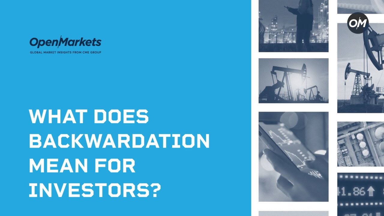 What does backwardation mean for investors?