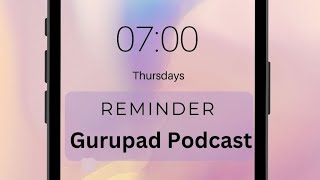 Gurupad Podcast Episode 3