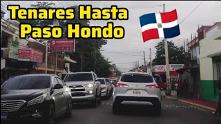 😍 RECORRIDO #TENARES HASTA PASO HONDO #RD