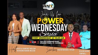 Welcome To Our Power Wednesday Service: May 15, 2024