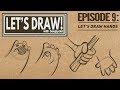 Lets draw episode 9 how to draw cartoon hands
