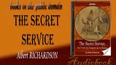The Secret Service Albert RICHARDSON audiobook