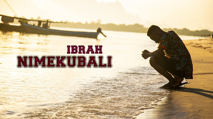 Ibraah - Nimekubali (Official Music Video) Sms SKIZA 5430239 to 811