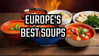 Discover Top European Soup Favorites Fast