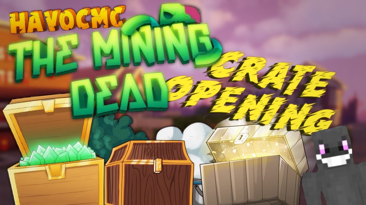 HavocMC The Mining Dead CRATE OPENING INSANE YouTube Havocmc the mining dead crate opening insane youtube