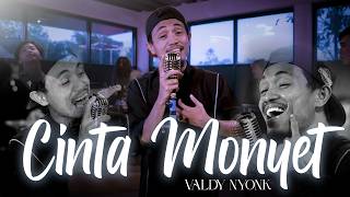 Download Lagu CINTA MONYET - VALDY NYONK MP3