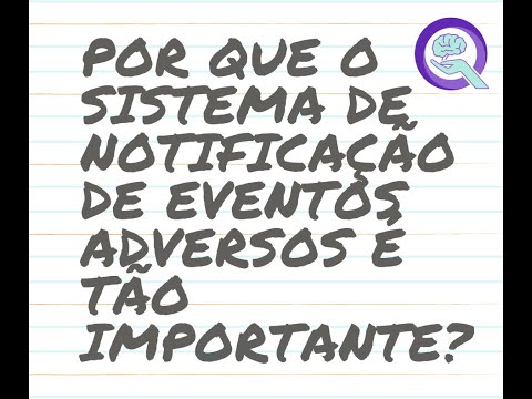 Vídeo: Por que é importante relatar eventos adversos?