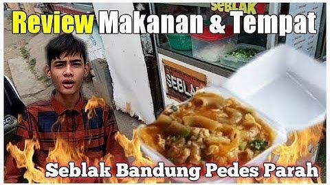 PEDESNYA NAMPOL PARAH!!! MAKAN SEBLAK BANDUNG, REVIEW Jajanan Kuliner