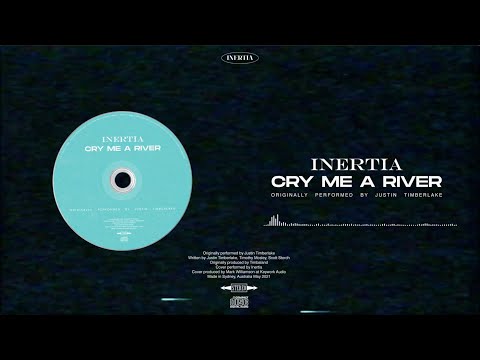 Inertia - Cry Me A River (Justin Timberlake Cover)