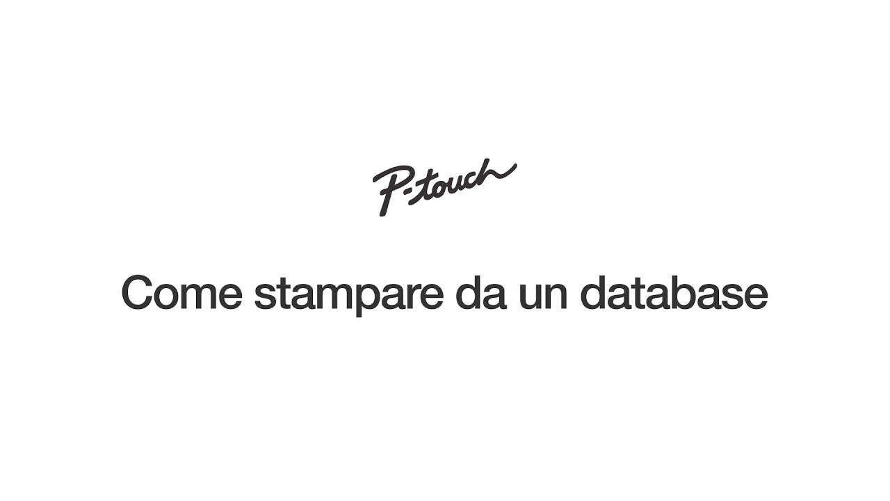 Brother How To P-Touch Editor | Come stampare da un database - YouTube