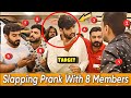 Slapping prank with 8 members  group slapping prank  our entertainment