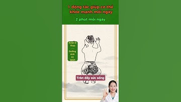 1 động tác giúp cơ thể khỏe mạnh mỗi ngày #duocsithoa #cotruyenvietnam #duongsinh #reels