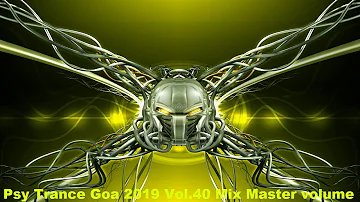 Psy Trance Goa 2019 Vol 40 Mix Master volume