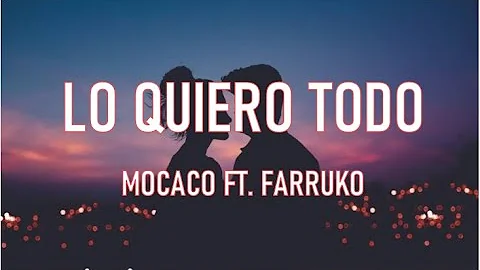 Lo Quiero Todo RemixMocaco Ft Farruko Video LyricLetra