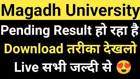 Magadh University 2018-21, 2019-22 Result जारी Pending Result भी Download live MU Update News Today