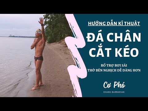 Hướng dẫn Kĩ thuật đá chân cắt kéo bổ trợ thở bên không thuận trong Bơi Sải | Cơ Phó Khanh Barbarian