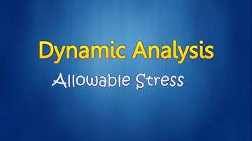 Piping Stress Analysis : Dynamic analysis allowable